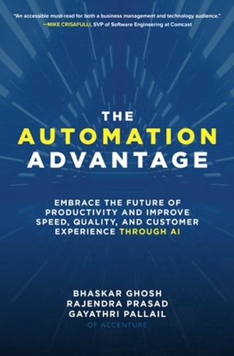 Бумажная книга «The Automation Advantage: Embrace the Future of Productivity and Improve Speed, Quality, and Customer Experience Through AI», автор Раджендра Прасад - фото №1