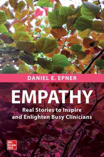 Бумажная книга «Empathy: Real Stories to Inspire and Enlighten Busy Clinicians», автор Дэниел Э. Эпнер - фото №1