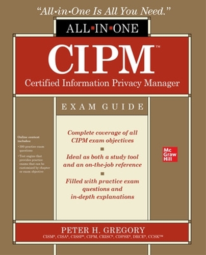 Паперова книга «CIPM Certified Information Privacy Manager All-in-One Exam Guide», автор Пітер Грегорі - фото №1