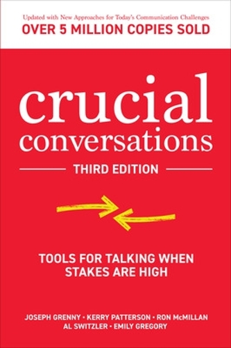 Паперова книга «Crucial Conversations: Tools for Talking When Stakes are High, Third Edition», авторів Ел Світцлер, Емілі Грегорі, Джозеф Ґренні, Керрі Паттерсон, Рон Макміллан - фото №1