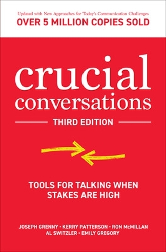 Бумажная книга «Crucial Conversations: Tools for Talking When Stakes are High, Third Edition», авторов Эл Свитцлер, Эмили Грегори, Джозеф Гренни, Кэрри Паттерсон, Рон Макмиллан - фото №1