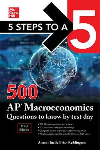 Бумажная книга «5 Steps to a 5: 500 AP Macroeconomics Questions to Know by Test Day, Third Edition», автор Брайан Реддингтон - фото №1