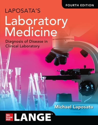 Бумажная книга «Laposata's Laboratory Medicine:The Diagnosis of Disease in the Clinical Laboratory, Fourth Edition», автор Майкл Лапосата - фото №1
