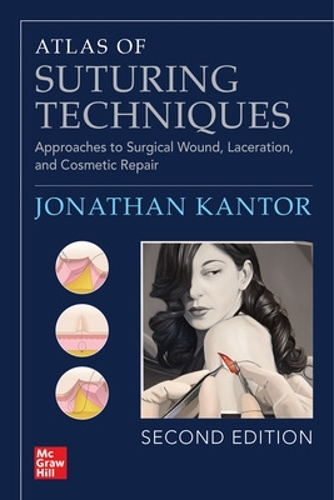 Бумажная книга «Atlas of Suturing Techniques: Approaches to Surgical Wound, Laceration, and Cosmetic Repair, Second Edition», автор Джонатан Кантор - фото №1