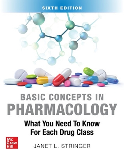 Бумажная книга «Basic Concepts in Pharmacology: What You Need to Know for Each Drug Class, Sixth Edition», автор Джанет Стрингер - фото №1