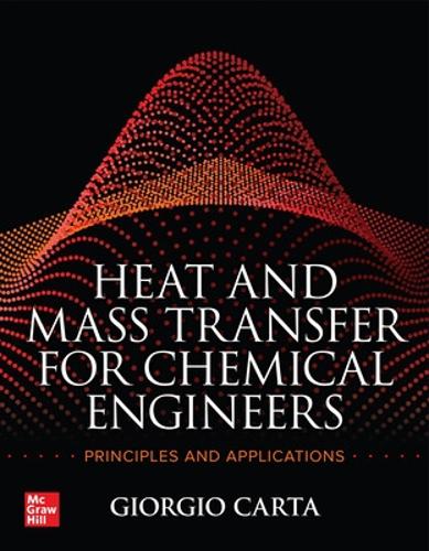 Бумажная книга «Heat and Mass Transfer for Chemical Engineers: Principles and Applications», автор Джорджио Карта - фото №1