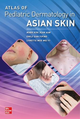Паперова книга «Atlas of Pediatric Dermatology in Asian Skin», авторів Емілі Іпін Ган, Ліннетт Ві Ї Ві, Марк Жан Ан Кох - фото №1