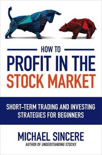 Паперова книга «How to Profit in the Stock Market: Short-Term Trading and Investing Strategies for Beginners», автор Майкл Сінсер - фото №1