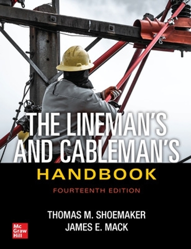 Бумажная книга «The Lineman's and Cableman's Handbook, Fourteenth Edition», автор Томас Сапожник - фото №1