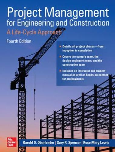 Паперова книга «Project Management for Engineering and Construction: A Life-Cycle Approach, Fourth Edition», авторів Гарольд Оберлендер, Гері Спенсер, Роуз Мері Льюїс - фото №1