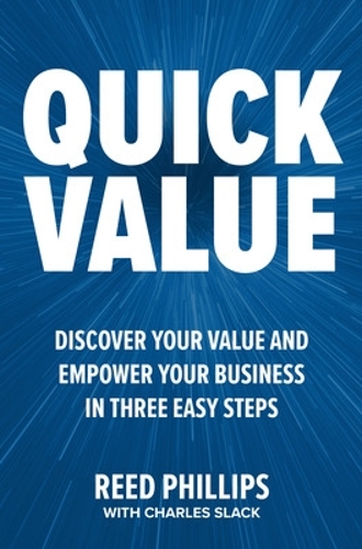Бумажная книга «QuickValue: Discover Your Value and Empower Your Business in Three Easy Steps», автор Чарльз Слэк - фото №1