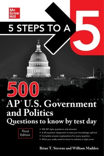 Бумажная книга «5 Steps to a 5: 500 AP U.S. Government and Politics Questions to Know by Test Day, Third Edition», автор Уильям Мэдден - фото №1