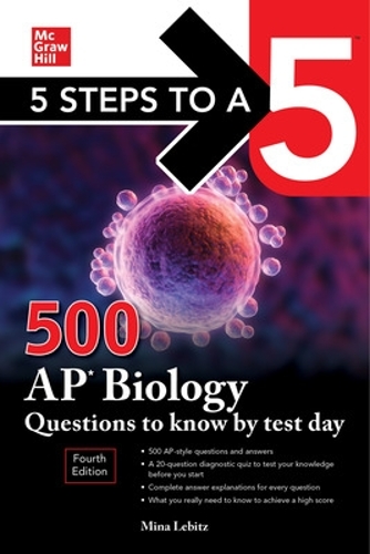 [object Object] «5 Steps to a 5: 500 AP Biology Questions to Know by Test Day, Fourth Edition», автор Міна Лебіц - фото №1