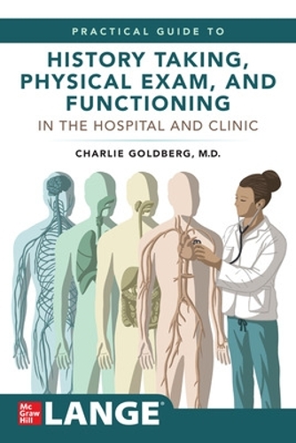 Бумажная книга «Lange's Practical Guide to History Taking, Physical Exam, and Functioning in the Hospital and Clinic», автор Чарльз Голдберг - фото №1