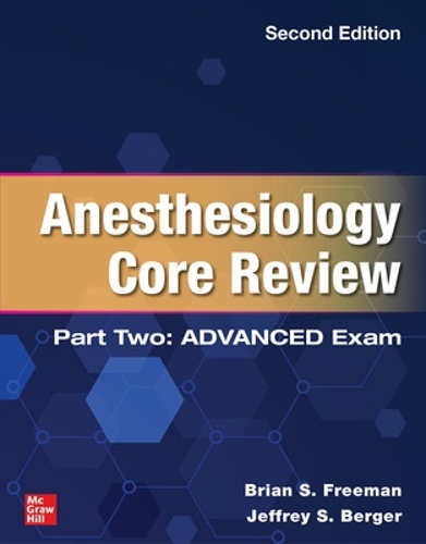 [object Object] «Anesthesiology Core Review: Part Two ADVANCED Exam, Second Edition», автор Джеффрі Бергер - фото №1