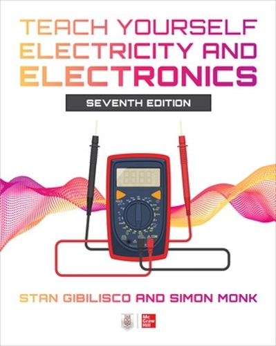 Бумажная книга «Teach Yourself Electricity and Electronics, Seventh Edition», авторов Саймон Монк, Стэн Гибилиско - фото №1