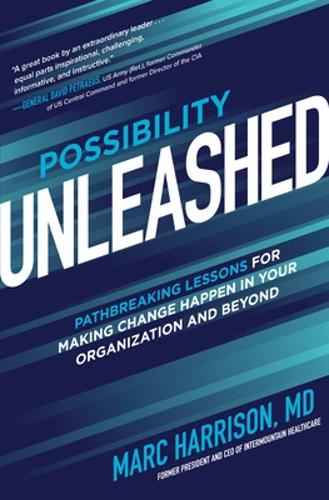 Бумажная книга «Possibility Unleashed: Pathbreaking Lessons for Making Change Happen in Your Organization and Beyond», автор Марк Харрисон - фото №1