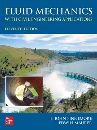 Бумажная книга «Fluid Mechanics with Civil Engineering Applications, Eleventh Edition», авторов Э. Финнемор, Эд Маурер - фото №1