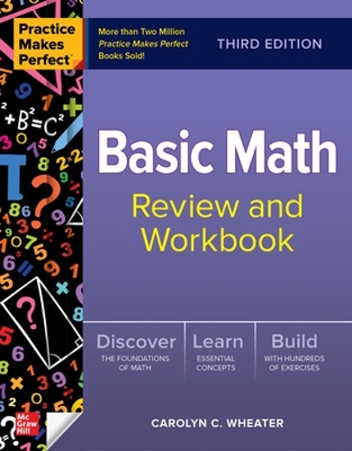 Паперова книга «Practice Makes Perfect: Basic Math Review and Workbook, Third Edition», автор Керолін Вітер - фото №1