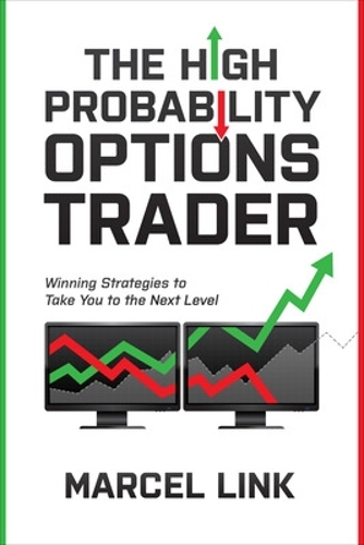 Паперова книга «The High Probability Options Trader: Winning Strategies to Take You to the Next Level», автор Марсель Лінк - фото №1