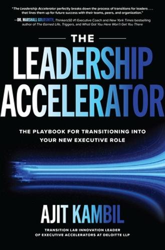 Бумажная книга «The Leadership Accelerator: The Playbook for Transitioning into Your New Executive Role», автор Аджит Камбил - фото №1