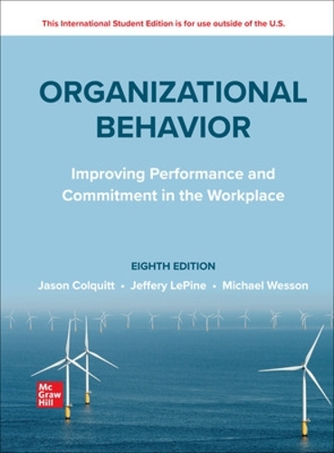 Бумажная книга «Organizational Behavior: Improving Performance and Commitment in the Workplace ISE», авторов Джейсон Колкитт, Джеффери ЛеПайн, Майкл Вессон - фото №1