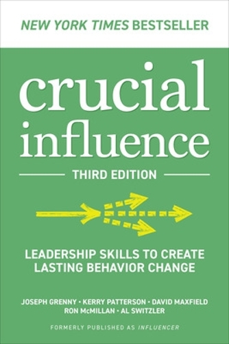 Бумажная книга «Crucial Influence, Third Edition: Leadership Skills to Create Lasting Behavior Change», авторов Эл Свитцлер, Дэвид Максфилд, Джозеф Гренни, Кэрри Паттерсон, Рон Макмиллан - фото №1