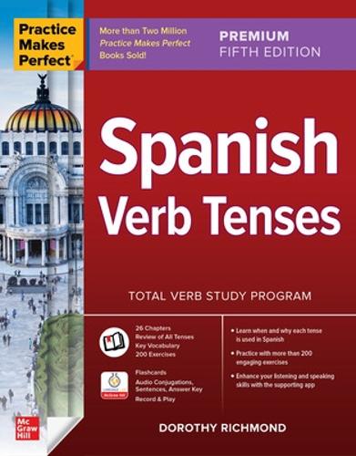 Бумажная книга «Practice Makes Perfect: Spanish Verb Tenses, Premium Fifth Edition», автор Дороти Ричмонд - фото №1
