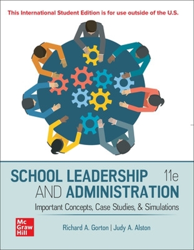 Бумажная книга «School Leadership and Administration: Important Concepts Case Studies and Simulations ISE», авторов Джуди Алстон, Ричард Гортон - фото №1