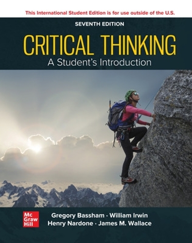 Паперова книга «Critical Thinking: A Students Introduction ISE», авторів Грегорі Бассам, Джеймс Уоллес, Вільям Б. Ірвін - фото №1
