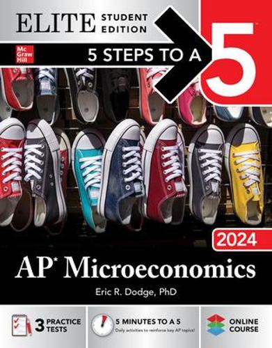 Бумажная книга «5 Steps to a 5: AP Microeconomics 2024 Elite Student Edition», автор Эрик Додж - фото №1
