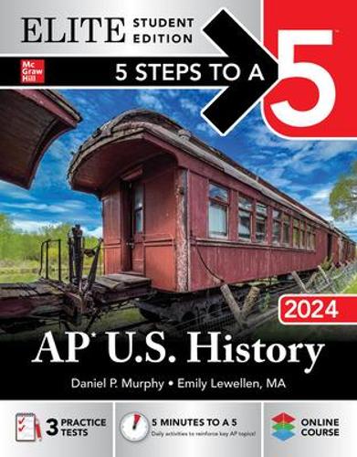 Бумажная книга «5 Steps to a 5: AP U.S. History 2024 Elite Student Edition», авторов Дэниел Мерфи, Эмили Левеллен - фото №1