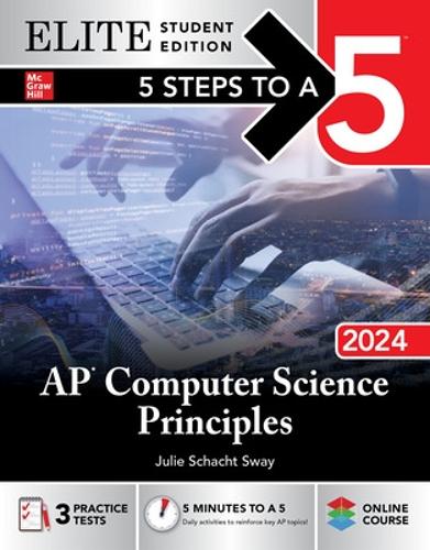 [object Object] «5 Steps to a 5: AP Computer Science Principles 2024 Elite Student Edition», автор Джулі Шахт Свей - фото №1
