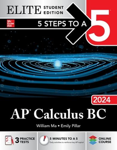 [object Object] «5 Steps to a 5: AP Calculus BC 2024 Elite Student Edition», автор Вільям Ма - фото №1