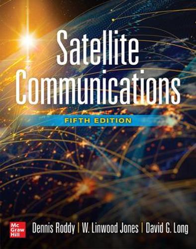 Паперова книга «Satellite Communications, Fifth Edition», авторів Девід Г. Лонг, Денніс Родді - фото №1