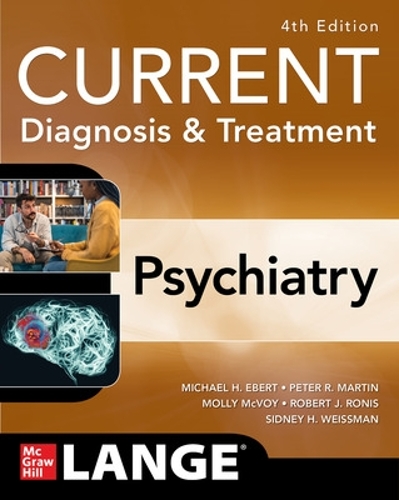 Бумажная книга «CURRENT Diagnosis & Treatment: Psychiatry», авторов Майкл Эберт, Молли МакВой, Питер Р. Мартин, Роберт Дж. Ронис, Сидни Х. Вайсман - фото №1