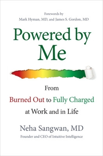 Бумажная книга «Powered by Me: From Burned Out to Fully Charged at Work and in Life», автор Неха Сангван - фото №1