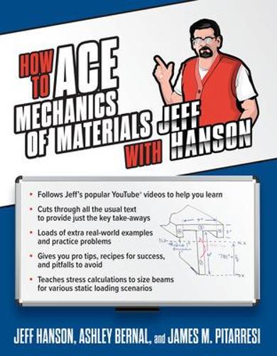 [object Object] «How to Ace Mechanics of Materials with Jeff Hanson», авторов Джеймс М. Питаррези, Джефф Хэнсон - фото №1