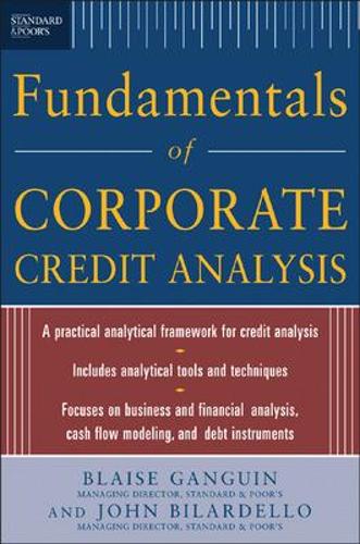 Бумажная книга «Standard & Poor's Fundamentals of Corporate Credit Analysis (PB)», автор Блез Гангуин - фото №1