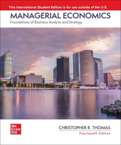Бумажная книга «Managerial Economics: Foundations of Business Analysis and Strategy ISE», авторов Кристофер Томас, С. Чарльз Морис - фото №1