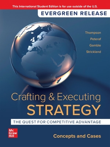 Бумажная книга «Crafting & Executing Strategy: The Quest for Competitive Advantage: Concepts and Cases ISE», авторов Артур Томпсон, Маргарет Петераф - фото №1