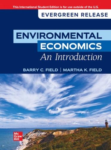 Бумажная книга «Environmental Economics, An Introduction: 2024 Release ISE», авторов Барри К. Филд, Марта К. Филд - фото №1