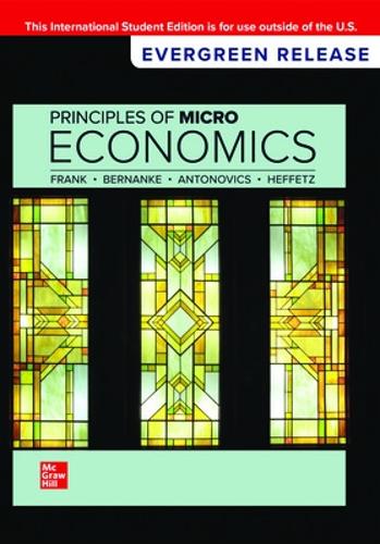 Бумажная книга «Principles of Microeconomics: 2024 Release ISE», авторов Бен Бернанке, Кейт Антонович, Ори Хеффетц, Роберт Фрэнк - фото №1
