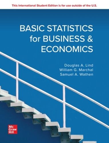 Бумажная книга «Basic Statistics for Business and Economics: 2024 Release ISE», авторов Дуглас Линд, Сэмюэл Уотен - фото №1