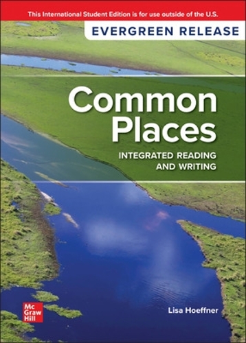 Бумажная книга «Common Places: Integrated Reading and Writing: 2024 Release ISE», авторов Кент Хоффнер, Лиза Хоффнер - фото №1