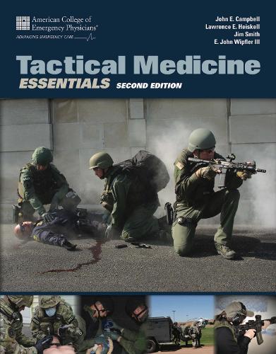 Паперова книга «Tactical Medicine Essentials», авторів Е. Джон Віпфлер III, Джон Е. Кемпбелл, Лоуренс Е. Хейскелл - фото №1