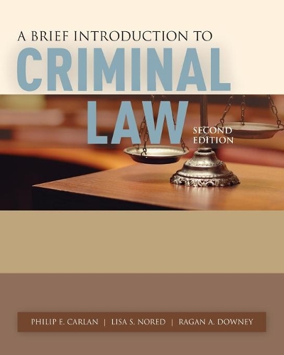 Паперова книга «A Brief Introduction to Criminal Law», авторів Ліза С. Норед, Раган А. Дауні - фото №1