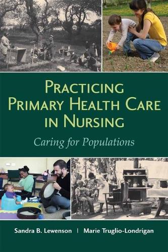 Паперова книга «Practicing Primary Health Care In Nursing: Caring For Populations», авторів Марі Тругліо-Лондріган, Сандра Б. Льюенсон - фото №1