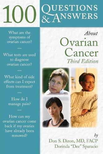 Бумажная книга «100 Questions  &  Answers About Ovarian Cancer», авторов Дон С. Дизон, Надим Р. Абу-Рустум - фото №1