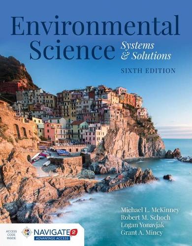 Бумажная книга «Environmental Science: Systems And Solutions», авторов Грант Минси, Логан Йонавьяк, Майкл Л. Маккинни, Роберт М. Шох - фото №1